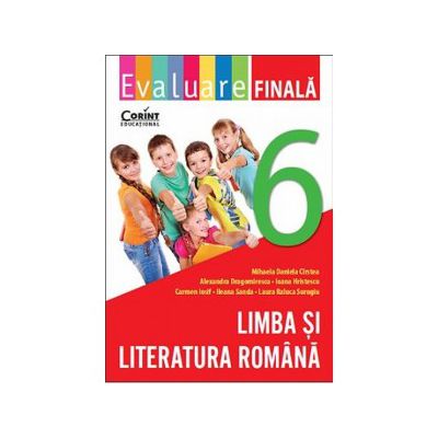 Evaluare finala. Limba si literatura romana clasa a VI-a