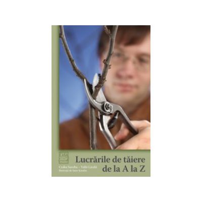Lucrarile de taiere de la A la Z