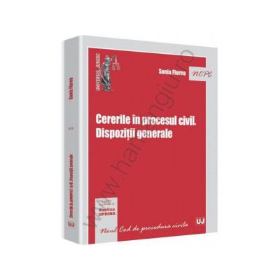 Cererile in procesul civil. Dispozitii generale