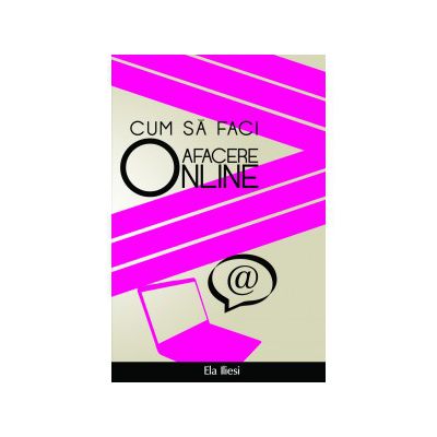 Cum sa faci o afacere online