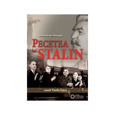 Pecetea lui Stalin. Cazul Vasile Luca