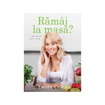 Ramai la masa? Retete de suflet pentru oameni