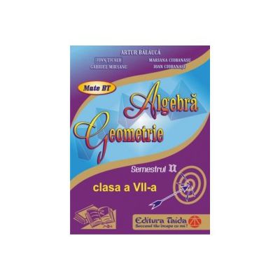 Auxiliar de Algebra si Geometrie pentru clasa a VII-a, semestrul II - 2014