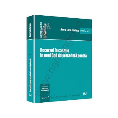 Recursul in casatie in noul Cod de procedura penala