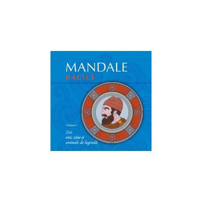 Mandale dacice. Vol. 1