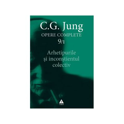 Opere complete. vol. 9-1, Arhetipurile şi inconştientul colectiv