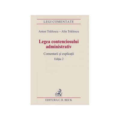 Legea contenciosului administrativ. Editia 2