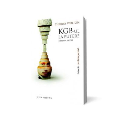 KGB-ul la putere. Sistemul Putin