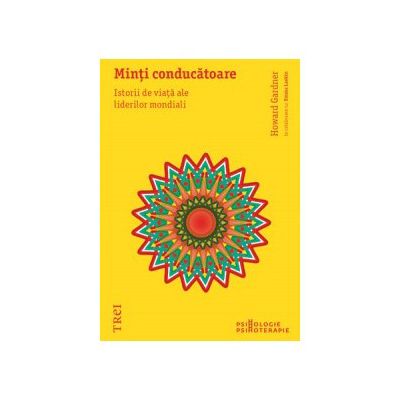 Minti conducatoare. Istorii de viata ale liderilor mondiali