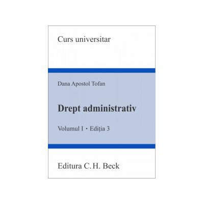 Drept administrativ. Volumul I. Editia 3