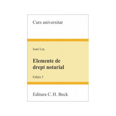 Elemente de drept notarial. Editia 3