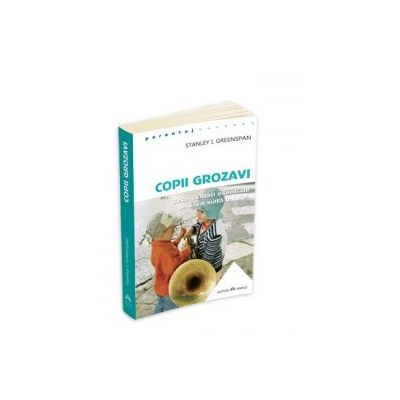 Copii grozavi - Zece calitati esentiale pentru o viata fericita