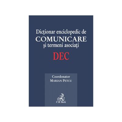 Dictionar enciclopedic de comunicare si termeni asociati