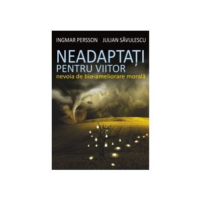 NEADAPTAȚI PENTRU VIITOR