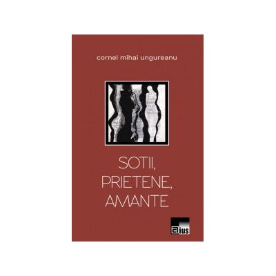 Soţii, prietene, amante (Teatru)