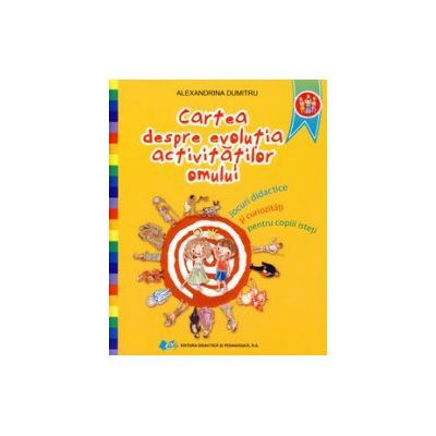 Cartea despre evoluţia activităţilor omului