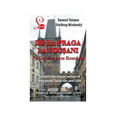DE LA PRAGA LA FOCȘANI