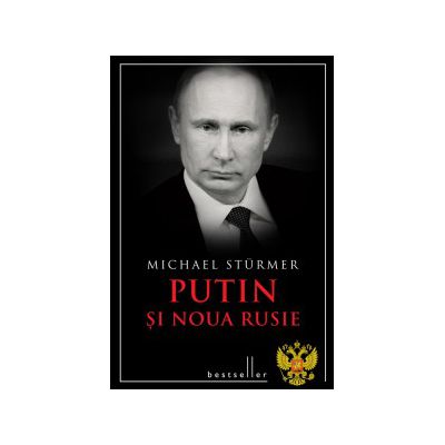 Putin şi noua Rusie (ed. a II-a)