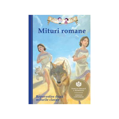 Mituri romane. Repovestire dupa miturile clasice