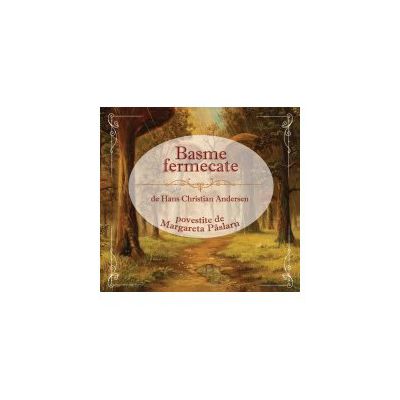 Basme fermecate povestite de Margareta Paslaru (CD)