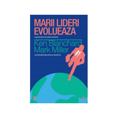 Marii lideri evolueaza