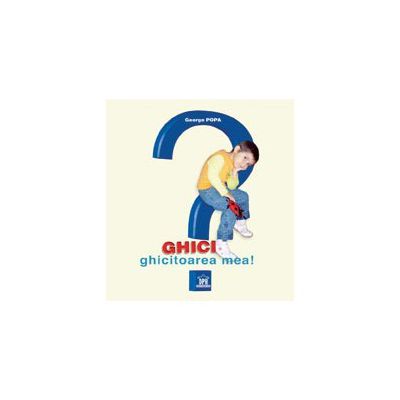 GHICI, GHICITOAREA MEA