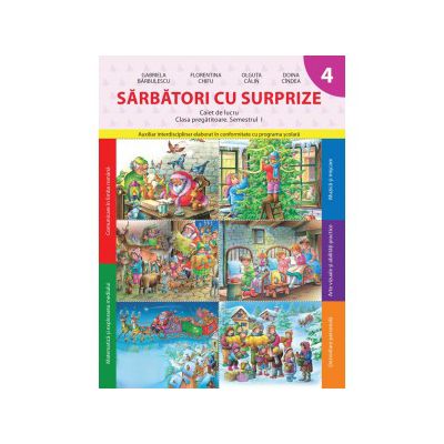 Sărbători cu surprize (Caiet de lucru. Clasa pregătitoare. Semestrul I)
