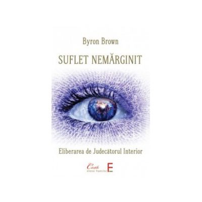 Suflet Nemarginit. Eliberarea de Judecatorul Interior