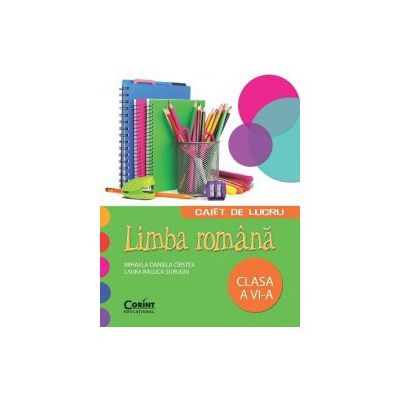 Caiet de lucru pentru limba romana clasa a VI-a