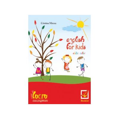 English for kids - caiet de lucru pentru clasa pregatitoare-editie color