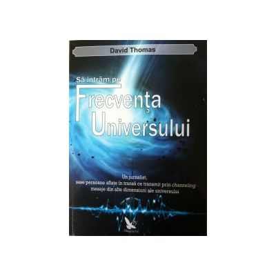 Sa intram pe Frecventa Universului