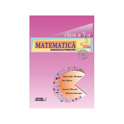 Matematica. Exercitii si probleme. Clasa a V-a