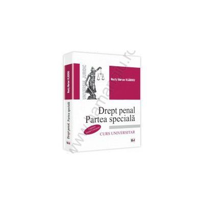 Drept penal roman. Partea speciala. Conform noului Cod penal