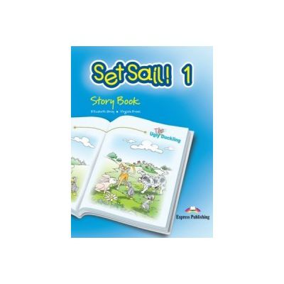 Curs limba engleza Set Sail 1 Poveste cu Audio CD The Ugly Duckling