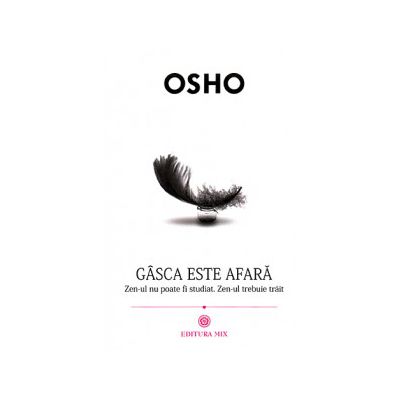 Gasca este afara - Osho