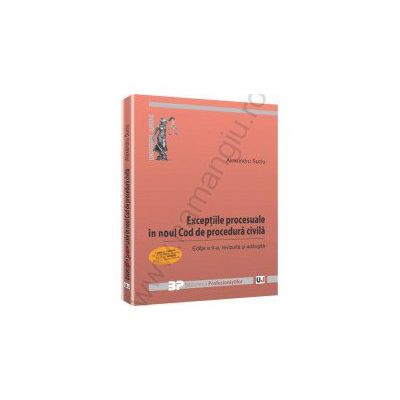Exceptiile procesuale in noul Cod de procedura civila. Editia a 2-a