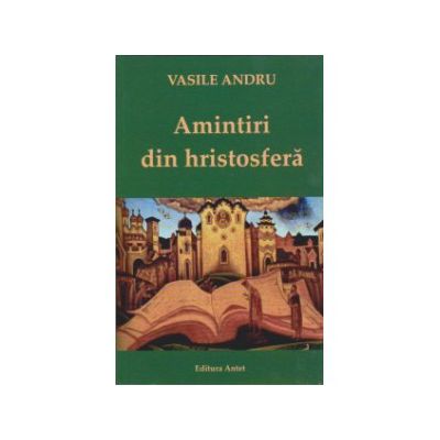 Amintiri din hristosfera
