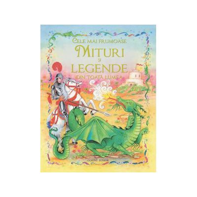 Cele mai frumoase MITURI SI LEGENDE din toata lumea