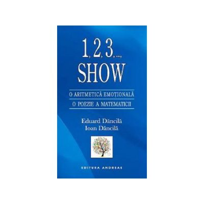 1, 2, 3, Show. O aritmetica emotionala