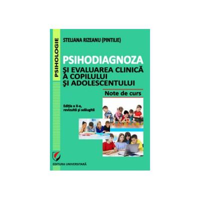 Psihodiagnoza si evaluarea clinica a copilului si adolescentului