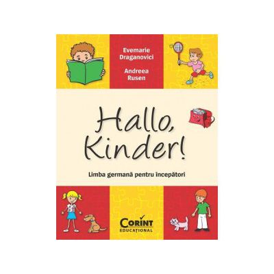 Hallo, Kinder! Limba germană pentru începători