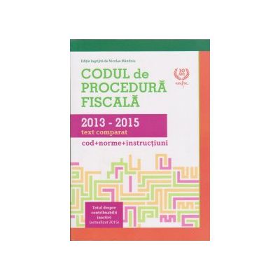 Codul de procedura fiscala 2013-2015, text comparat