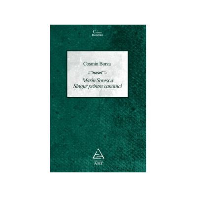Marin Sorescu. Singur printre canonici