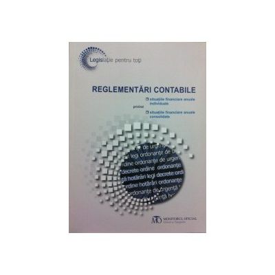 Reglementari contabile privind situatiile financiare anuale individuale si situatiile financiare anuale consolidate