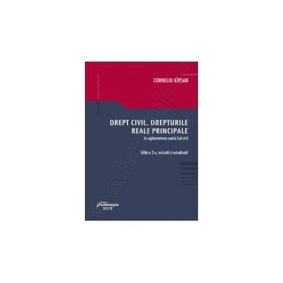 Drept civil. Drepturile reale principale. Editie revizuita