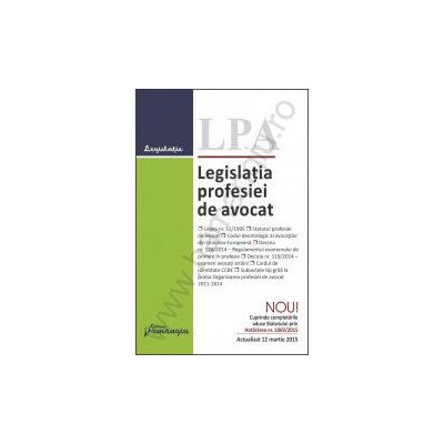 Legislatia profesiei de avocat, actualizata 12 martie 2015