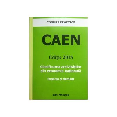 CAEN explicat si detaliat. Editie 2015