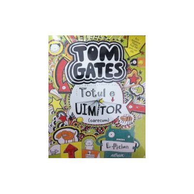 Tom Gates. Totul e uimitor (oarecum)