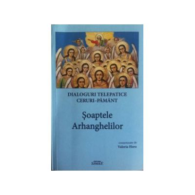 Dialoguri telepatice Ceruri-Pamant. Soaptele Arhanghelilor