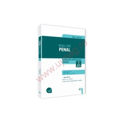 Noul Cod penal Legislatie consolidata si INDEX – 1 aprilie 2015